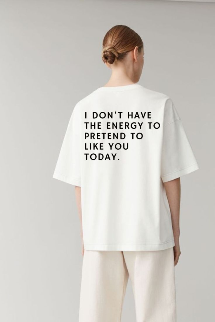 I Dont Have The Energy To Pretend I Like you Today T-shirt T-Shirt
