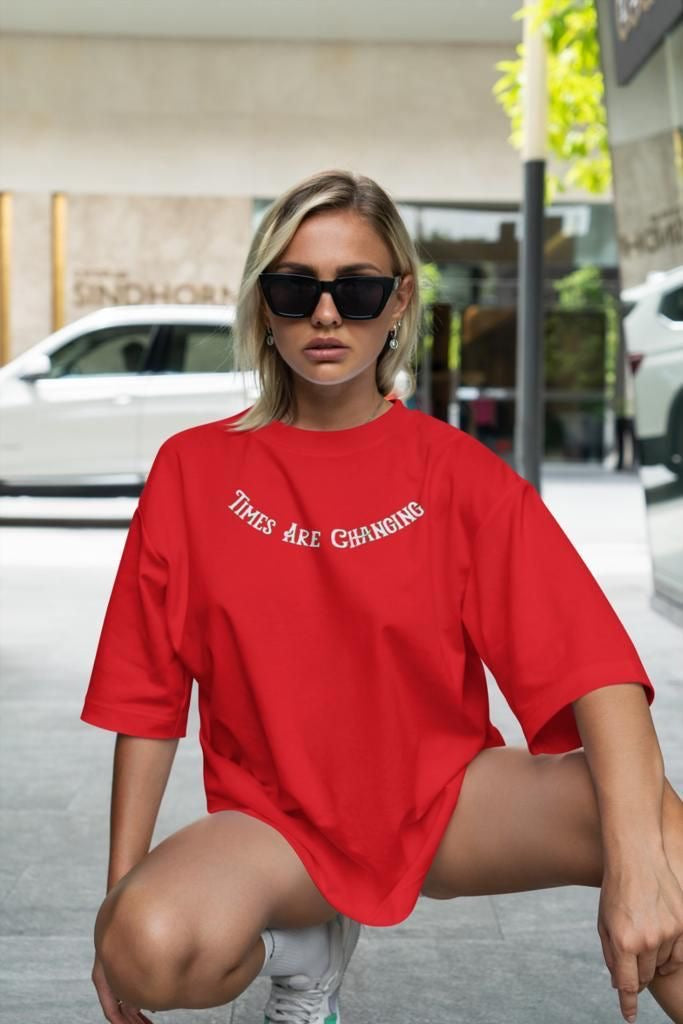 Times are changing oversized tshirt