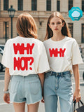 (Cotton T-Shirt) Why Not? Large Letter