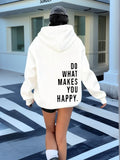 DO WHATS MAKES YOU HAPPY WOMEN HOODIE