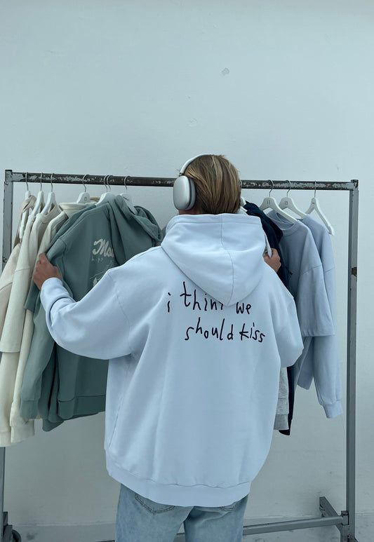 I Think We Should Kiss Women Hoodies