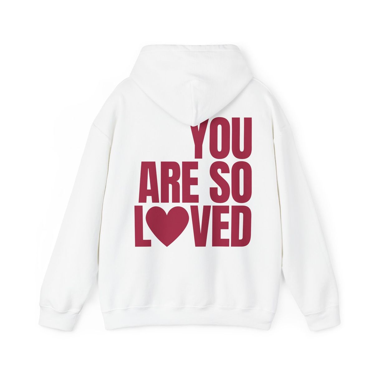 You Are So Loved Hoodie