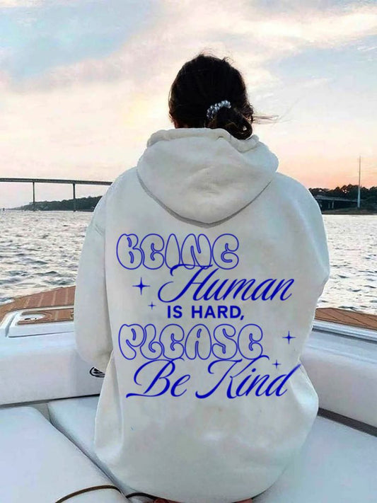 "BEING HUMAN IS HARD PLEASE BE KIND" SELF LOVE HOODIE - MENTAL HEALTH HODDIE - WHITE