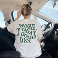 Make Today Great: Oversized Y2K Aesthetic Mental Health Tee