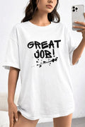 “Great Job” Positive Vibes Graphic Tee | Everyday Confidence Wear