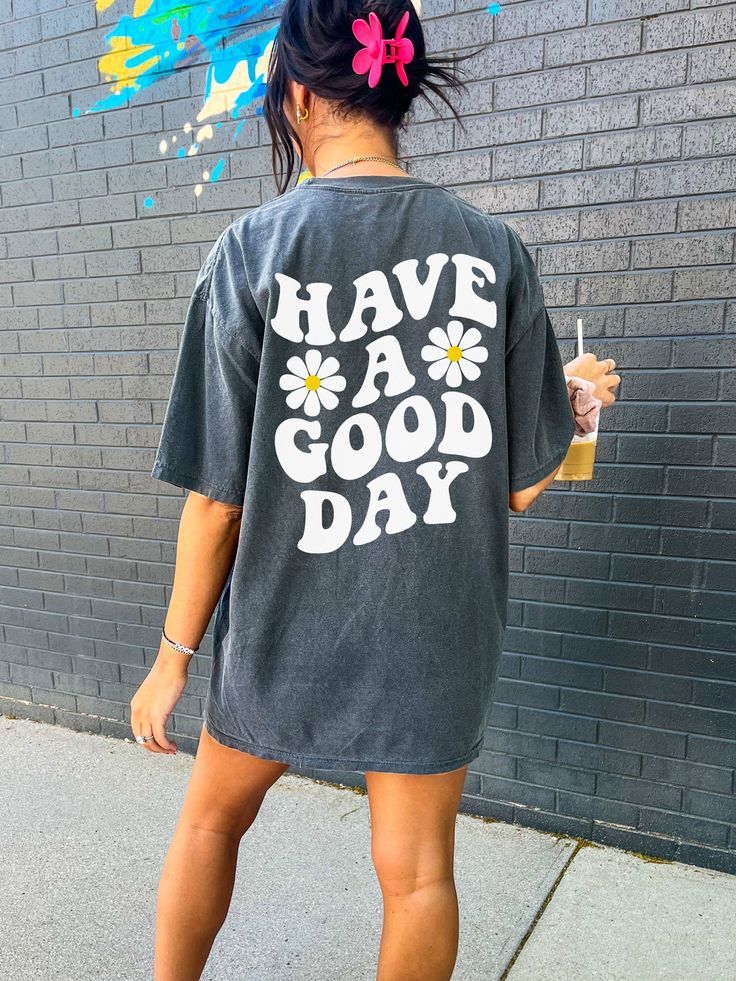 Have A Good Day Comfort Colors® Tshirt