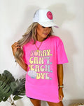 Sorry Can’t Beach Bye, Tee Oversized
