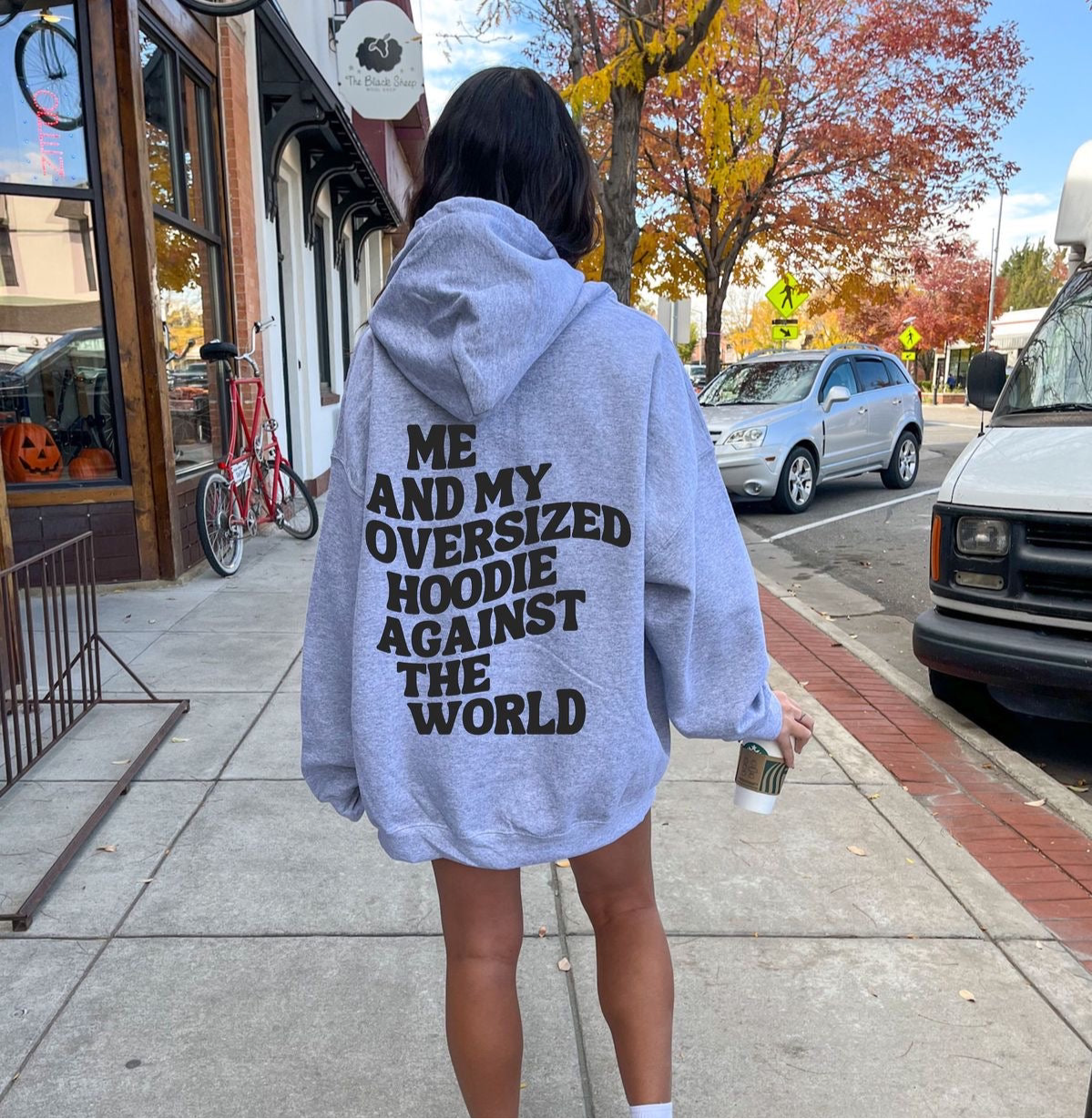 Me and my oversized hoodie