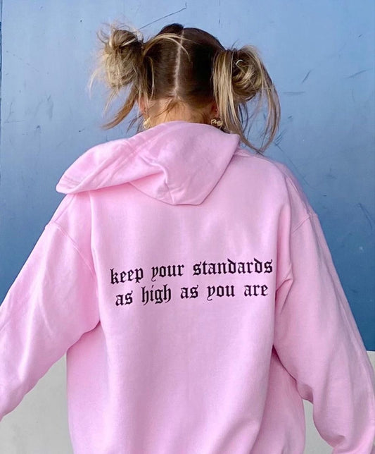 Keep Your Standards hoodies