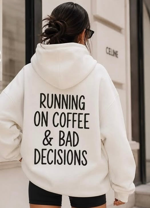 Running on coffee & bad decisions women’s hoodie oversized