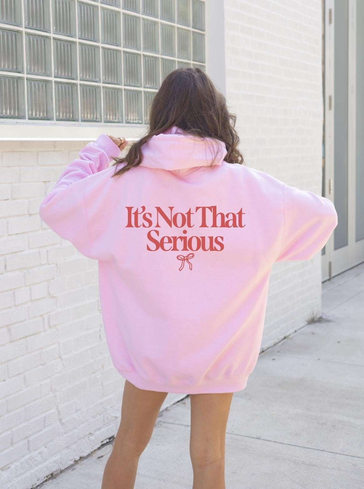 Its Not That Serious Hoodie , Trendy Hoodies , Gift for Her