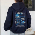 I know that you love me hoodie oversized