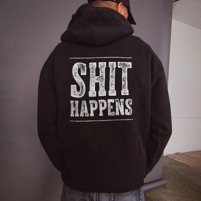 Shit Happens Hoodie