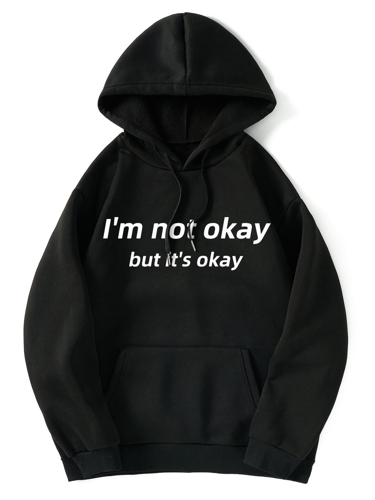 I’m not okay but it’s okau hoodie