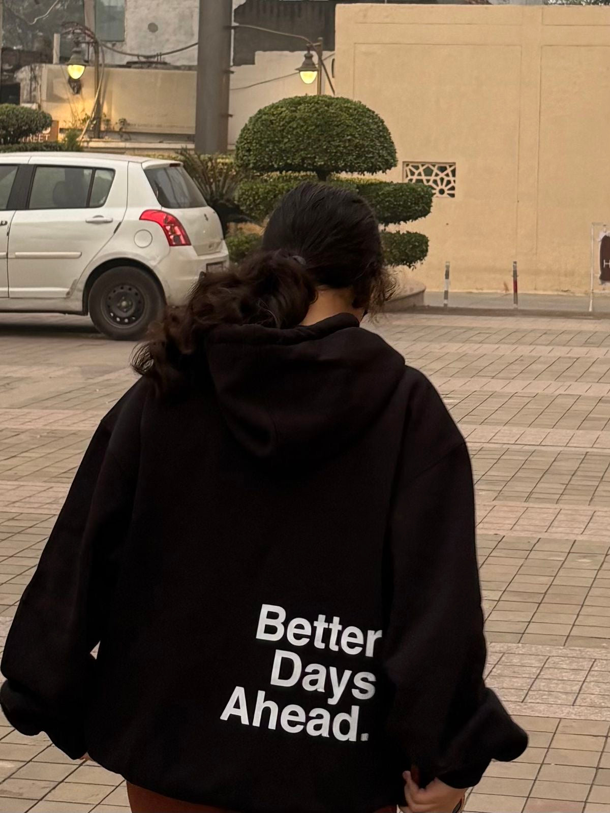 Better days ahead hoodie