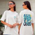 Good vibes only Oversized T-shirts