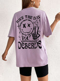 Have The Day You Deserve Oversized T-shirts
