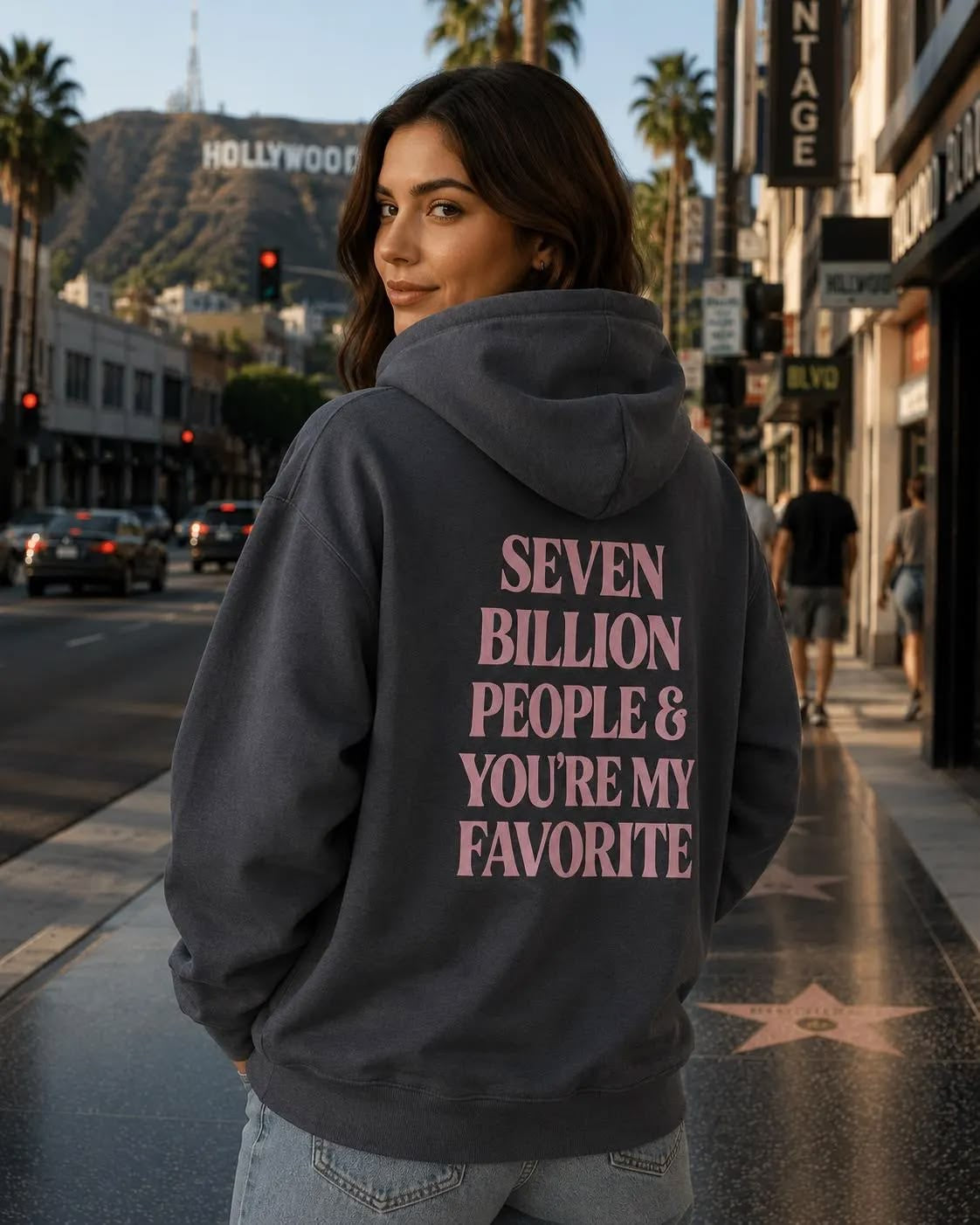 Seven billion people & you are my fovorite women’s hoodie oversized