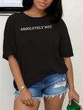 100% Cotton Women's Casual Loose Fit T-Shirt With ABSOLUTELY NOT Graphic Print - Short Sleeve Cotton Tee For Summer And Spring