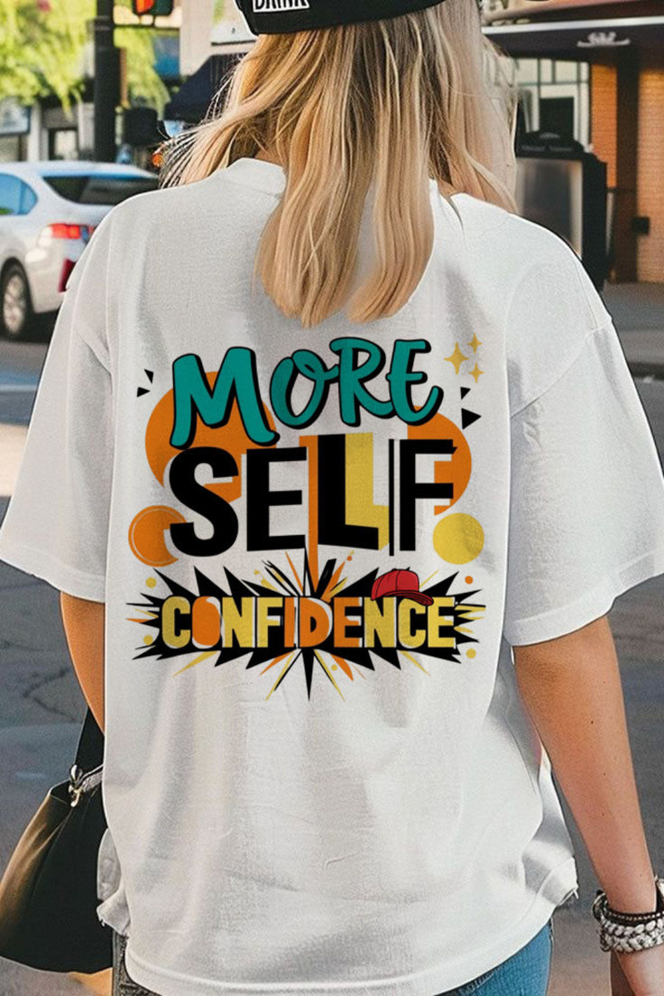 Bold "More Self Confidence" Graphic T-Shirt – Empower Your Look!