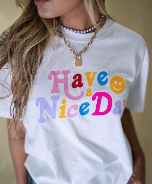 Have a nice day women's tshirt regular fit